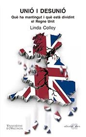 Unió i desunió | 9788416260485 | Colley, Linda | Llibres.cat | Llibreria online en català | La Impossible Llibreters Barcelona