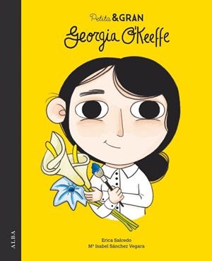 Petita & Gran Georgia O'Keeffe | 9788490654484 | Sánchez Vegara, Mª Isabel | Llibres.cat | Llibreria online en català | La Impossible Llibreters Barcelona