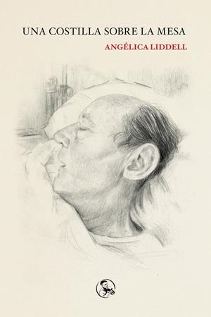 Una costilla sobre la mesa | 9788495291578 | Liddell, Angélica | Llibres.cat | Llibreria online en català | La Impossible Llibreters Barcelona
