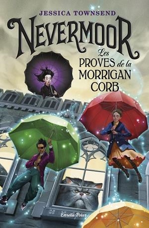 Nevermoor. Les proves de la Morrigan Corb | 9788491375869 | Townsend, Jessica | Llibres.cat | Llibreria online en català | La Impossible Llibreters Barcelona
