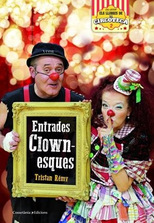 Entrades clownesques | 9788490347393 | Rémy, Tristan | Llibres.cat | Llibreria online en català | La Impossible Llibreters Barcelona