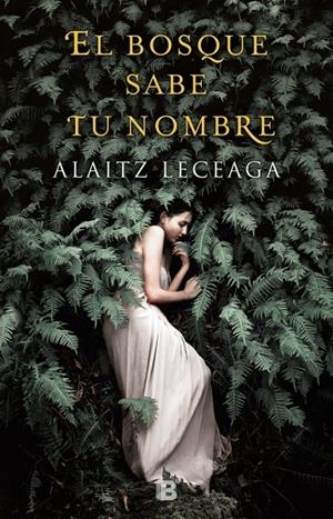 El bosque sabe tu nombre | 9788466662925 | Leceaga, Alaitz | Llibres.cat | Llibreria online en català | La Impossible Llibreters Barcelona