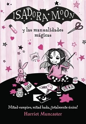 Isadora Moon y las manualidades mágicas (Isadora Moon) | 9788420486925 | Muncaster, Harriet | Llibres.cat | Llibreria online en català | La Impossible Llibreters Barcelona