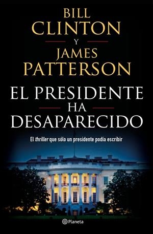 El presidente ha desaparecido | 9788408190301 | Clinton, Bill/Patterson, James | Llibres.cat | Llibreria online en català | La Impossible Llibreters Barcelona