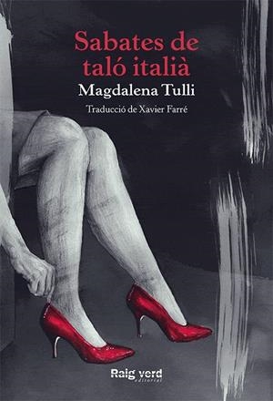 Sabates de taló italià | 9788416689576 | Tulli, Magdalena | Llibres.cat | Llibreria online en català | La Impossible Llibreters Barcelona