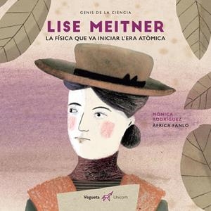 Lise Meitner | 9788417137137 | Vegueta Ediciones | Llibres.cat | Llibreria online en català | La Impossible Llibreters Barcelona