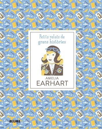 Amelia Earhart. Petits relats de grans històries | 9788417254599 | Thomas, Isabel | Llibres.cat | Llibreria online en català | La Impossible Llibreters Barcelona