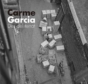 Carme Garcia. Des del terrat | 9788417000769 | Garcia Padrosa, Carme | Llibres.cat | Llibreria online en català | La Impossible Llibreters Barcelona