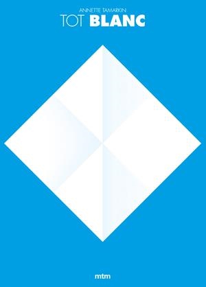 Tot blanc | 9788417165161 | Tamarkin, Annette | Llibres.cat | Llibreria online en català | La Impossible Llibreters Barcelona
