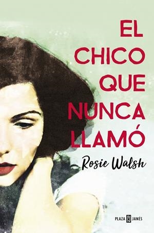 El chico que nunca llamó | 9788401021602 | Walsh, Rosie | Llibres.cat | Llibreria online en català | La Impossible Llibreters Barcelona