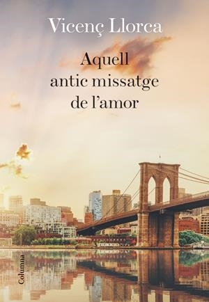 Aquell antic missatge de l'amor | 9788466424233 | Llorca Berrocal, Vicenç | Llibres.cat | Llibreria online en català | La Impossible Llibreters Barcelona