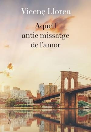 Aquell antic missatge de l'amor | 9788466424097 | Llorca Berrocal, Vicenç | Llibres.cat | Llibreria online en català | La Impossible Llibreters Barcelona