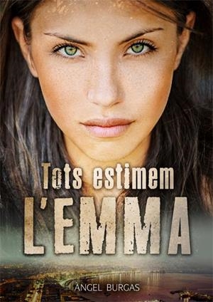 Tots estimem l'Emma | 9788424663254 | Ángel Burgas | Llibres.cat | Llibreria online en català | La Impossible Llibreters Barcelona