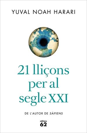 21 lliçons per al segle XXI | 9788429777147 | Noah Harari, Yuval | Llibres.cat | Llibreria online en català | La Impossible Llibreters Barcelona