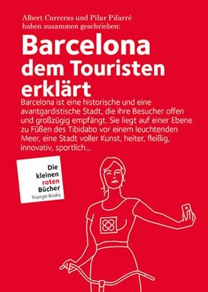 Barcelona dem Touristen erklärt | 9788484788140 | Carreras de Odriozola, Albert/Pifarré Matas, Pilar | Llibres.cat | Llibreria online en català | La Impossible Llibreters Barcelona