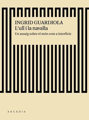 L'ull i la navalla | 9788494717475 | Guardiola Sánchez, Ingrid | Llibres.cat | Llibreria online en català | La Impossible Llibreters Barcelona