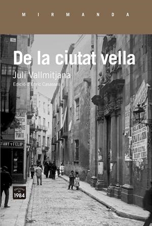 De la ciutat vella | 9788416987337 | Vallmitjana i Colominas, Juli | Llibres.cat | Llibreria online en català | La Impossible Llibreters Barcelona