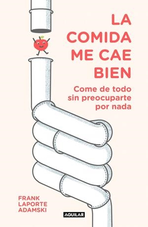 La comida me cae bien | 9788403518339 | Laporte-Adamski, Frank | Llibres.cat | Llibreria online en català | La Impossible Llibreters Barcelona