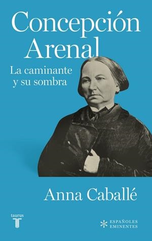 Concepción Arenal | 9788430619283 | Caballé, Anna | Llibres.cat | Llibreria online en català | La Impossible Llibreters Barcelona