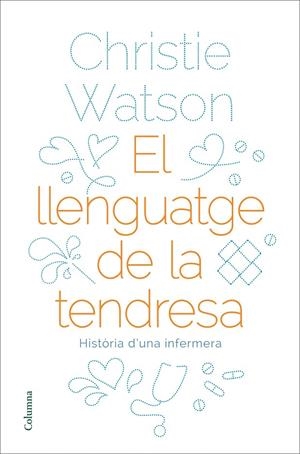 El llenguatge de la tendresa | 9788466424127 | Watson, Christie | Llibres.cat | Llibreria online en català | La Impossible Llibreters Barcelona