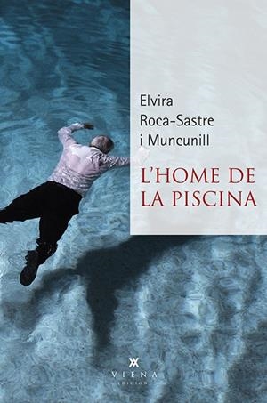 L'home de la piscina | 9788483300381 | Roca-Sastre i Muncunill, Elvira | Llibres.cat | Llibreria online en català | La Impossible Llibreters Barcelona