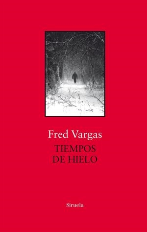 Tiempos de hielo | 9788417454739 | Vargas, Fred | Llibres.cat | Llibreria online en català | La Impossible Llibreters Barcelona