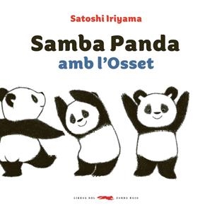 Samba Panda amb l'Osset | 9788494773303 | Iriyama, Satoshi | Llibres.cat | Llibreria online en català | La Impossible Llibreters Barcelona