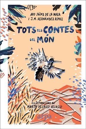 Tots els contes del món | 9788416601844 | Sáinz de la Maza, Aro/Hernández Ripoll, J. M. | Llibres.cat | Llibreria online en català | La Impossible Llibreters Barcelona
