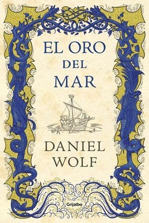 El oro del mar | 9788425356803 | Wolf, Daniel | Llibres.cat | Llibreria online en català | La Impossible Llibreters Barcelona