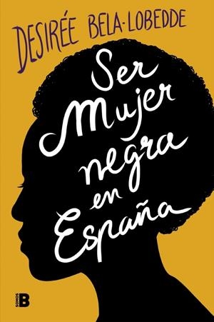Ser mujer negra en España | 9788417001650 | Bela-Lobedde, Desirée | Llibres.cat | Llibreria online en català | La Impossible Llibreters Barcelona
