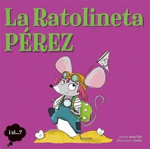 La Ratolineta Pérez | 9788424642983 | Anna Fité \ Cuchu (il·lustr.) | Llibres.cat | Llibreria online en català | La Impossible Llibreters Barcelona