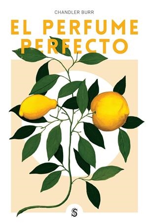 El perfume perfecto. Un año dentro de la industria del perfume en París y Nueva York | 9788494875212 | Burr, Chandler | Llibres.cat | Llibreria online en català | La Impossible Llibreters Barcelona