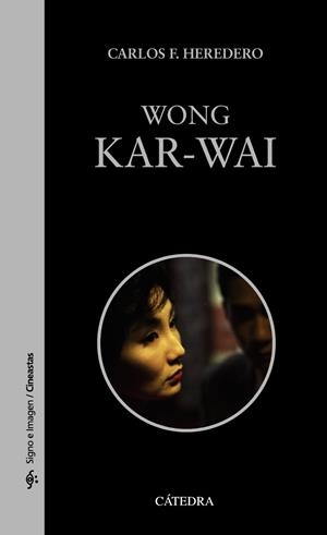 Wong Kar-wai | 9788437638799 | Heredero, Carlos F. | Llibres.cat | Llibreria online en català | La Impossible Llibreters Barcelona