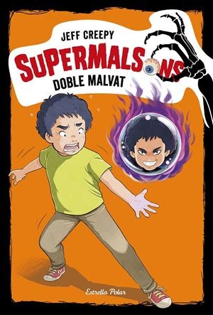 Supermalsons. Doble malvat | 9788491376538 | Creepy, Jeff | Llibres.cat | Llibreria online en català | La Impossible Llibreters Barcelona