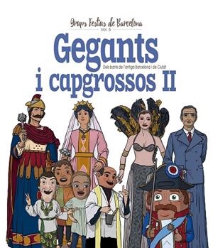 Gegants i Capgrossos II. Dels barris de l’antiga Barcelona i de Ciutat | 9788417000868 | Ortega Bolívar, Juan/Cordomí i Fernàndez, Xavier | Llibres.cat | Llibreria online en català | La Impossible Llibreters Barcelona
