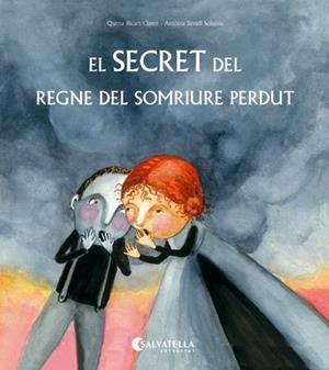 El secret del regne del somriure perdut | 9788417091736 | Ricart Claver, Quima | Llibres.cat | Llibreria online en català | La Impossible Llibreters Barcelona