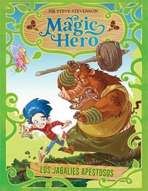 Magic Hero 2. Los jabalíes apestosos | 9788424662288 | Sir Steve Stevenson | Llibres.cat | Llibreria online en català | La Impossible Llibreters Barcelona