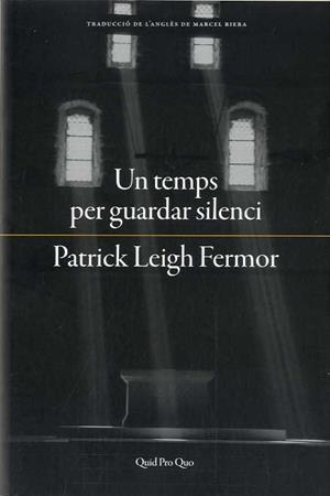 Un temps per guardar silenci | 9788417410063 | Fermor, Patrick Leigh | Llibres.cat | Llibreria online en català | La Impossible Llibreters Barcelona