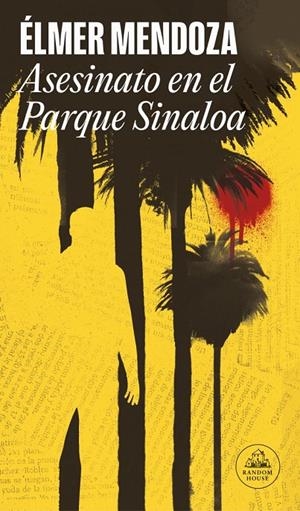 Asesinato en el Parque Sinaloa | 9788439734512 | Mendoza, Elmer | Llibres.cat | Llibreria online en català | La Impossible Llibreters Barcelona