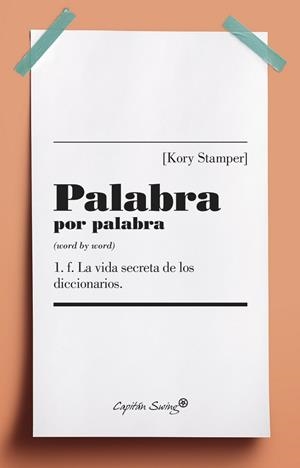 Palabra por Palabra. La vida secreta de los diccionarios | 9788494886133 | Stamper, Kory | Llibres.cat | Llibreria online en català | La Impossible Llibreters Barcelona