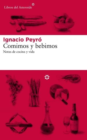 Comimos y bebimos | 9788417007577 | Peyró, Ignacio | Llibres.cat | Llibreria online en català | La Impossible Llibreters Barcelona