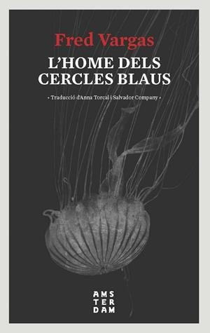 L'home dels cercles blaus | 9788416743728 | Vargas, Fred | Llibres.cat | Llibreria online en català | La Impossible Llibreters Barcelona