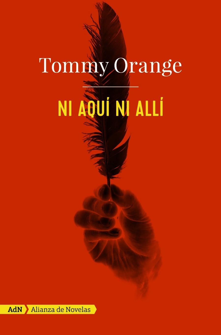 Ni aquí ni allí  | 9788491812586 | Orange, Tommy | Llibres.cat | Llibreria online en català | La Impossible Llibreters Barcelona