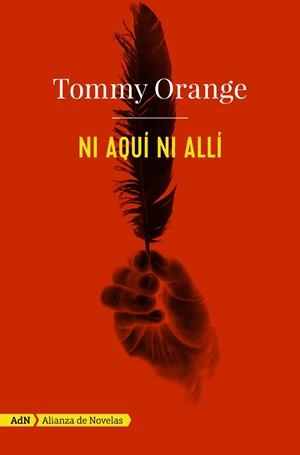 Ni aquí ni allí | 9788491812586 | Orange, Tommy | Llibres.cat | Llibreria online en català | La Impossible Llibreters Barcelona