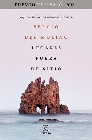 Lugares fuera de sitio. Viaje por las fronteras insólitas de España | 9788467053395 | Molino, Sergio del | Llibres.cat | Llibreria online en català | La Impossible Llibreters Barcelona