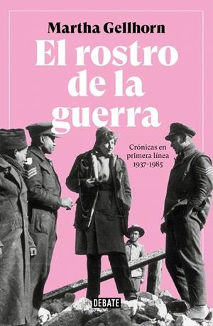 El rostro de la guerra. Crónicas en primera línea 1937-1985 | 9788499929309 | Gellhorn, Martha | Llibres.cat | Llibreria online en català | La Impossible Llibreters Barcelona