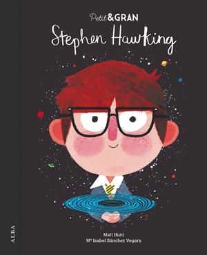 Petit & Gran Stephen Hawking | 9788490654835 | Sánchez Vegara, Mª Isabel | Llibres.cat | Llibreria online en català | La Impossible Llibreters Barcelona