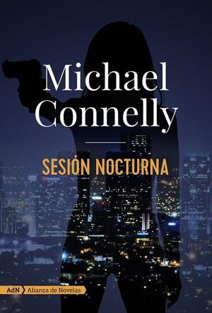 Sesión nocturna (AdN) | 9788491812661 | Connelly, Michael | Llibres.cat | Llibreria online en català | La Impossible Llibreters Barcelona