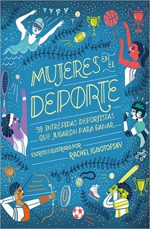 Mujeres en el deporte | 9788417281229 | Ignotofsky, Rachel | Llibres.cat | Llibreria online en català | La Impossible Llibreters Barcelona