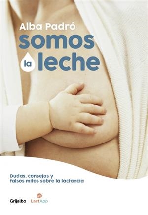 Somos la leche | 9788416895205 | Padró, Alba | Llibres.cat | Llibreria online en català | La Impossible Llibreters Barcelona